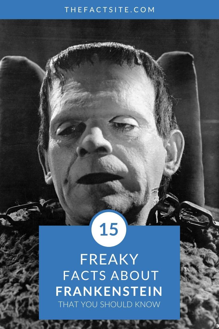 15 Freaky Facts About Frankenstein